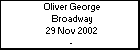 Oliver George Broadway