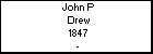 John P Drew