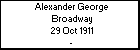 Alexander George Broadway