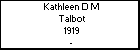 Kathleen D M Talbot